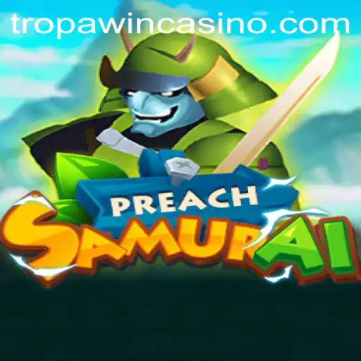 PreachSamurai: A New Adventure Awaits