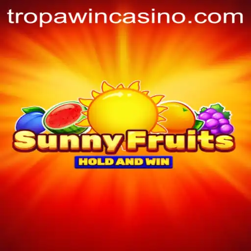 Explore the Exciting World of SunnyFruits: TROPA WIN Edition