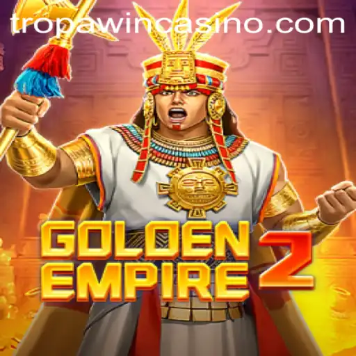 GoldenEmpire2: Exploring the Thrills and Strategies of TROPA WIN